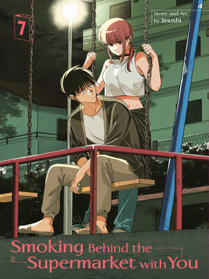 cover image of Smoking Behind the Supermarket with You, Volume 7